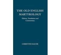 The Old English Martyrology: Edition, Translation and Commentary
