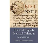 The Old English Metrical Calendar (Menologium)