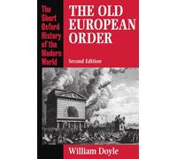 The Old European Order 1660-1800 - 9780198203872