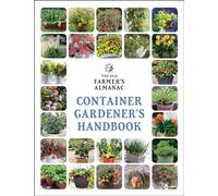 The Old Farmer's Almanac Container Gardener's Handbook: 3 (Gardener's Handbooks)