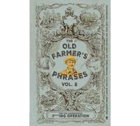 The Old Farmer's Phrases | Vol. 2: For the Adventurous F***ing Operation