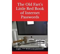 The Old Fart’s Little Red Book of Internet Passwords: Internet Password Book old people gifts old people joke gifts internet for old people internet password book a5