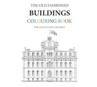 The Old Fashioned Buildings Colouring Book