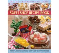 The Old-Fashioned Hand-Made Sweet Shop Recipe Book