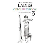 The Old Fashioned Ladies Colouring Book 3
