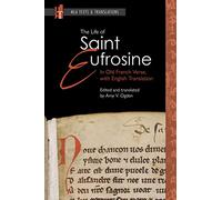 The Old French Verse Life of Saint Eufrosine: In Old French Verse, with English Translation (Texts and Translations)