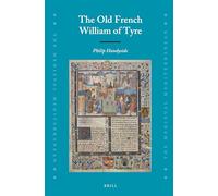 The Old French William of Tyre: 103 (Medieval Mediterranean)