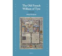 The Old French William of Tyre: 103 (Medieval Mediterranean)