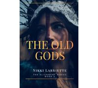 The Old Gods (The Alignment)