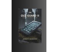 The Old Guard II: Bloodlines of Eternity Revealed: A Journey Beyond Time-Immortal Guardians, Forgotten Conflicts, and the Cost of Legacy