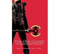 The Old Guard: The Immortal Edition Volume 1