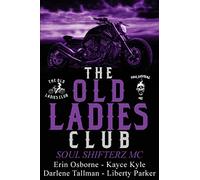 The Old Ladies Club Book 2: Soul Shifterz MC: Volume 2