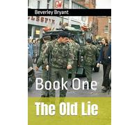 The Old Lie: Book One (My Life in the UDR)