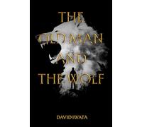 The Old Man and the Wolf