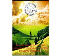 The Old Man from the Hill (Lessons in Qigong and Tai Chi)