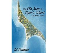 The Old Man Of Flynn's Island: The Hermit's Tale