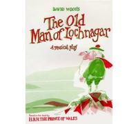 The Old Man of Lochnagar : Musical Play