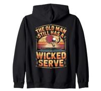 The Old Man Still Has a Wicked Serve Ping Pong Table Tennis Zip Hoodie