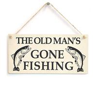 The Old Man's Gone Fishing Sign - Fisherman Gift for Dad, Grandad, Husband, etc