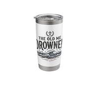 The Old Me Drowned - New Life Baptism Transformation Tee 1 Stainless Steel Insulated Tumbler