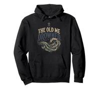The Old Me Drowned - New Life Baptism Transformation Tee 2 Pullover Hoodie