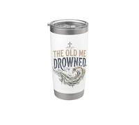 The Old Me Drowned - New Life Baptism Transformation Tee 2 Stainless Steel Insulated Tumbler
