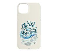 The Old Me Drowned - New Life Baptism Transformation Tee 3 Case for iPhone 15 Plus