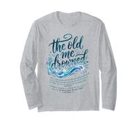The Old Me Drowned - New Life Baptism Transformation Tee 3 Long Sleeve T-Shirt