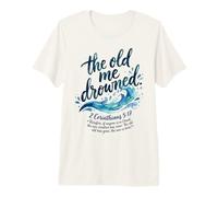 The Old Me Drowned - New Life Baptism Transformation Tee Premium T-Shirt