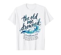 The Old Me Drowned - New Life Baptism Transformation Tee T-Shirt