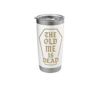 The Old Me is Dead Funny Sarcastic Coffin New Beginning Gym Stainless Steel Insulated Tumbler