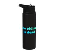 The Old Me is Dead Funny Sarcastic Quote New Beginning Gym Stainless Steel Insulated Water Bottle