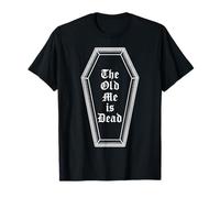 The Old Me Is Dead Humorous Transformation New Beginning T-Shirt