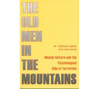 The Old Men in the Mountains: Muslim Culture and the Psychological Side of Terrorism