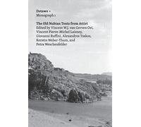The Old Nubian Texts from Attiri: Volume 1 (Dotawo Monographs)
