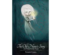 The Old Nurse's Story: and Other Gothic Tales