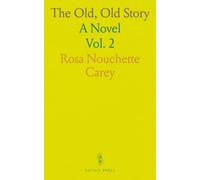 The Old, Old Story: A Novel