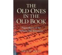 The Old Ones in the Old Book: Paganism in the Hebrew Old Testament