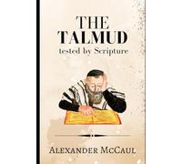 THE OLD PATHS, OR THE TALMUD TESTED BY SCRIPTURE