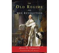 The Old Regime and the Revolution