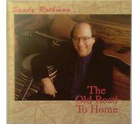 The Old Road to Home [Audio CD] sandy rothman