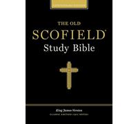 The Old Scofield Study Bible, KJV, Classic Edition, Bonded Leather Burgundy: King James Version, Burgundy Bonded Leather, Classic Edition