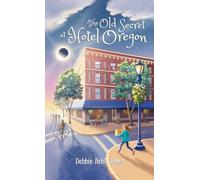 The Old Secret at Hotel Oregon: 2 (Sara and the Ghost Clothes)