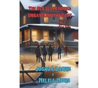 The Old Slave House: Unraveling the Past (The Muddy Waters Series)