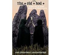 The Old Sod: The Odd Life and Inner Work of William G. Gray