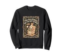 The Old Stories Are The Best Still Read Childrens Bookworm Sweatshirt