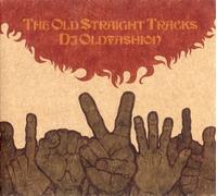 THE OLD STRAIGHT TRACKS (FEAT. 鬼、Meiso、メシア the fly etc...)