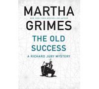 The Old Success by Martha Grimes (English) Paperback Book