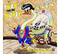 The Old Swan Band - Swan For The Money
