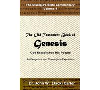 The Old Testament Book of Genesis: God Establishes His People (The Disciple's Bible Commentary)